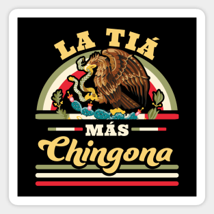 La Tia Mas Chingona Funny Mexican Flag Cool Aunt Magnet